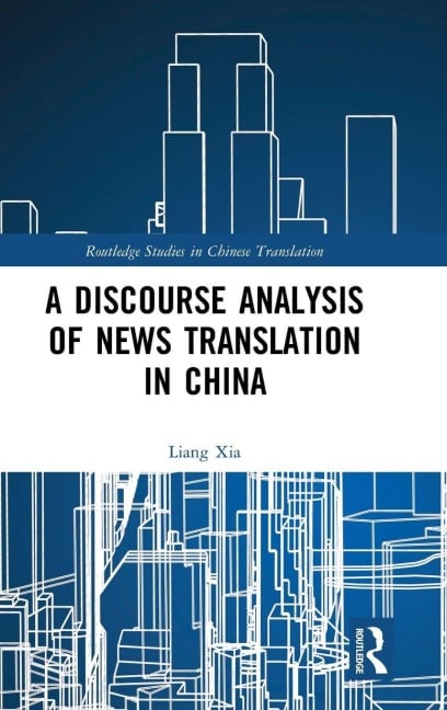 A Discourse Analysis of News Translation in China - Liang Xia