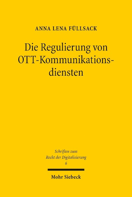 Die Regulierung von OTT-Kommunikationsdiensten - Anna Lena Füllsack