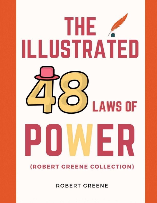 The Illustrated 48 Laws Of Power (Robert Greene Collection) - Robert Greene
