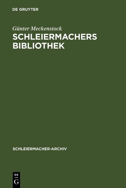 Schleiermachers Bibliothek - Günter Meckenstock