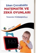 Cover-Bild zum Titel 'Erken Cocuklukta Matematik ve Zeka Oyunlari' von 'Yasemin Yüzbasioglu'