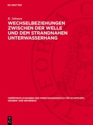 Cover-Bild zum Titel 'Wechselbeziehungen zwischen der Welle und dem strandnahen Unterwasserhang' von 'R. Johnsen'