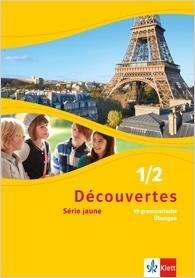 Découvertes 1/2. Série jaune. 99 grammatische Übungen für Klassen 6 und 7 1./2. Lernjahr - 