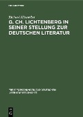 Cover-Bild zum Titel 'G. Ch. Lichtenberg in seiner Stellung zur deutschen Literatur' von 'Richard Kleineibst'