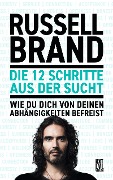 Die 12 Schritte aus der Sucht - Russell Brand