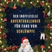 Cover-Bild zum Titel 'Der inoffizielle Adventskalender für Fans von Schlümpfe' von 'Anna Fischer'