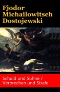 Cover-Bild zum Titel 'Schuld und Sühne / Verbrechen und Strafe' von 'Fjodor Michailowitsch Dostojewski'