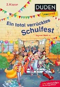 Duden Leseprofi - Ein total verrücktes Schulfest, 2. Klasse - Dagmar Chidolue