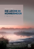 Cover-Bild zum Titel 'Die Leiche im Hühnermoor' von 'Gisela Garnschröder'