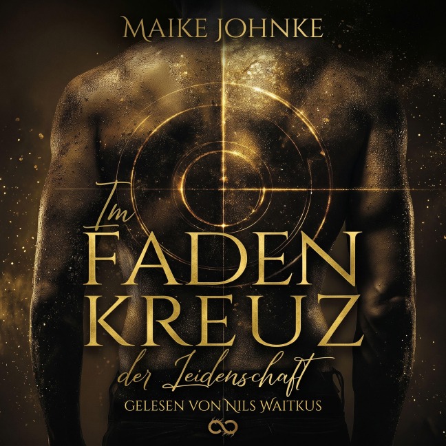 Im Fadenkreuz der Leidenschaft - Maike Johnke