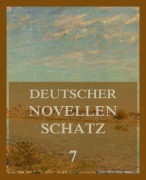 Cover-Bild zum Titel 'Deutscher Novellenschatz 7' von 'Berthold Auerbach, Jeremias Gotthelf, Adolph Wilbrandt'