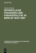 Cover-Bild zum Titel 'Öffentliche Finanzen und Finanzpolitik in Berlin 1945-1961' von 'Frank Zschaler'