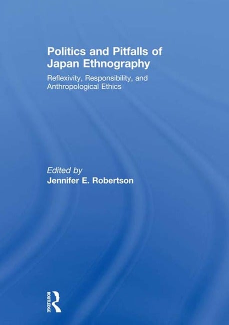 Politics and Pitfalls of Japan Ethnography - 