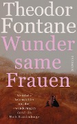 Cover-Bild zum Titel 'Wundersame Frauen' von 'Theodor Fontane'