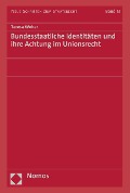 Cover-Bild zum Titel 'Bundesstaatliche Identitäten und ihre Achtung im Unionsrecht' von 'Teresa Weber'