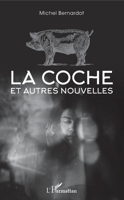 La coche et autres nouvelles - Michel Bernardot