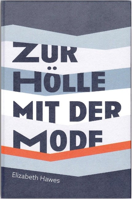 Zur Hölle mit der Mode - Elizabeth Hawes