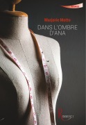 Cover-Bild zum Titel 'Dans l'ombre d'Ana' von 'Marjorie Motto'