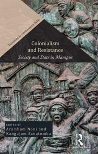 Colonialism and Resistance - 