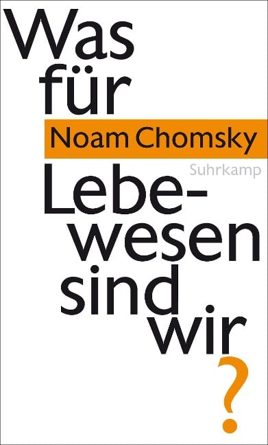 Was für Lebewesen sind wir? - Noam Chomsky