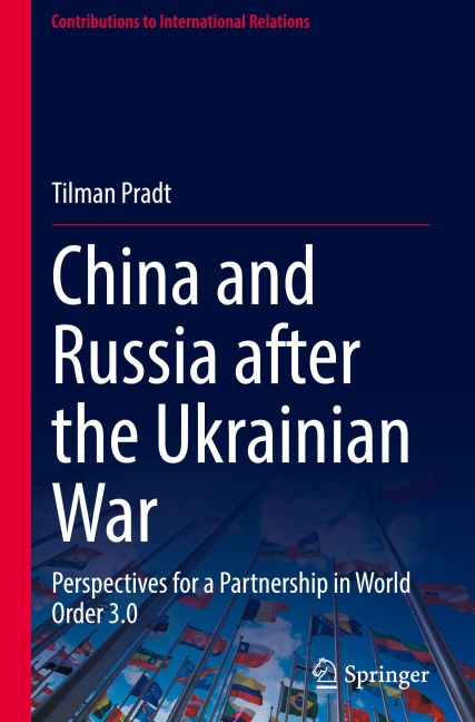 China and Russia after the Ukrainian War - Tilman Pradt