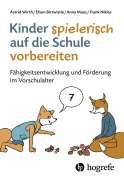 Cover-Bild zum Titel 'Kinder spielerisch auf die Schule vorbereiten' von 'Astrd Wirth, Anna Mues, Efsun Birtwistle, Frank Niklas'