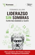 Liderazgo sin sombras - Fernando Lallana