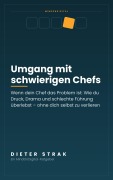 Cover-Bild zum Titel 'Umgang mit schwierigen Chefs' von 'Dieter Strak'