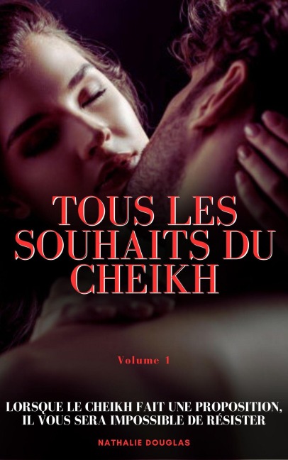 Tous les Souhaits du Cheikh - Nathalie Douglas