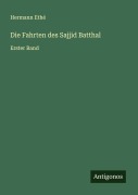Cover-Bild zum Titel 'Die Fahrten des Sajjid Batthal' von 'Hermann Ethé'