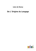 Cover-Bild zum Titel 'De L¿Origine du Langage' von 'Léon de Rosny'