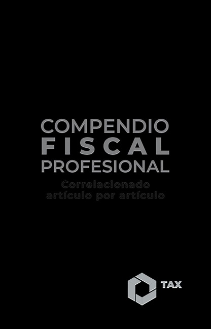 Compendio Fiscal Profesional 2025 - José Pérez Chávez, Raymundo Fol Olguín