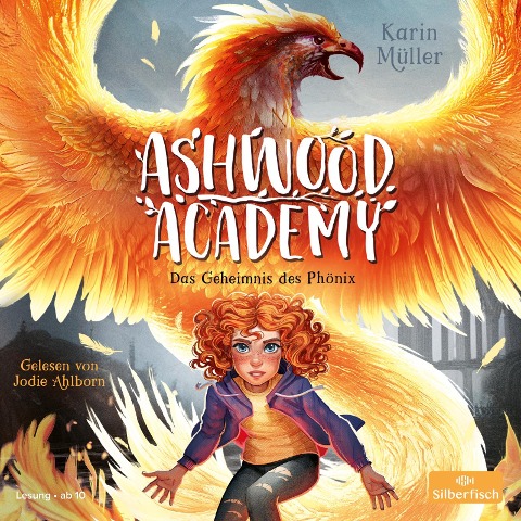 Ashwood Academy - Das Geheimnis des Phönix (Ashwood Academy 2) - Karin Müller
