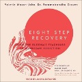 Eight Step Recovery: Using the Buddha's Teachings to Overcome Addiction - Paramabandhu Groves