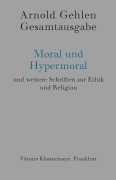 Cover-Bild zum Titel 'Moral und Hypermoral' von 'Arnold Gehlen'