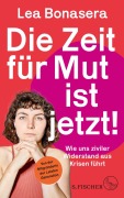 Cover-Bild zum Titel 'Die Zeit für Mut ist jetzt!' von 'Lea Bonasera'