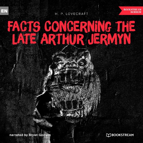Facts Concerning the Late Arthur Jermyn and His Family - H. P. Lovecraft