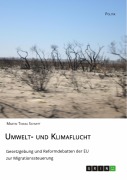 Cover-Bild zum Titel 'Umwelt- und Klimaflucht. Gesetzgebung und Reformdebatten der EU zur Migrationssteuerung' von 'Martin Tobias Schmitt'