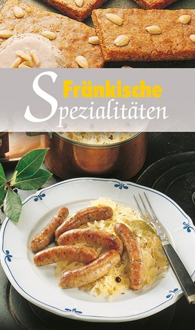 Fränkische Spezialitäten - Ursula Calis