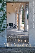 Cover-Bild zum Titel 'Rom, Villa Massimo' von 'Hanns-Josef Ortheil'