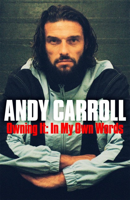 Owning It - Andy Carroll