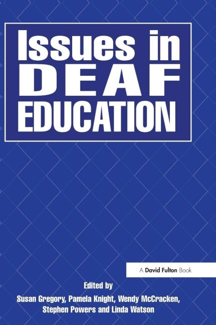 Issues in Deaf Education - Ruth Swanwick