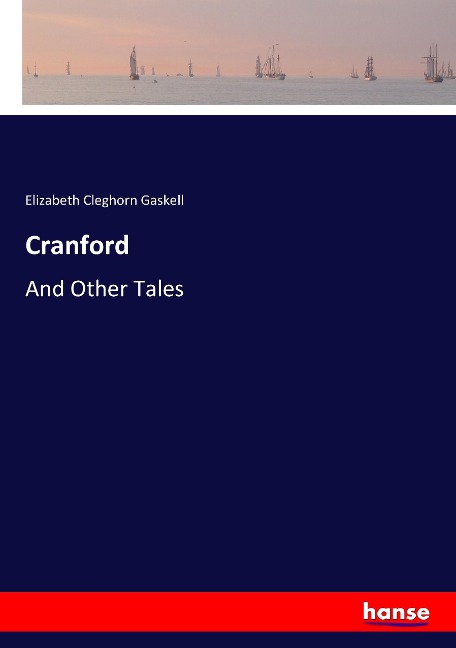 Cranford - Elizabeth Cleghorn Gaskell