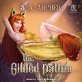 The Gilded Path III - S. A. Archer