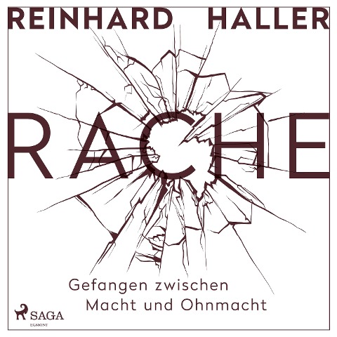 Rache - Gefangen zwischen Macht und Ohnmacht - Reinhard Haller