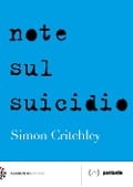 Note sul suicidio - Simon Critchley