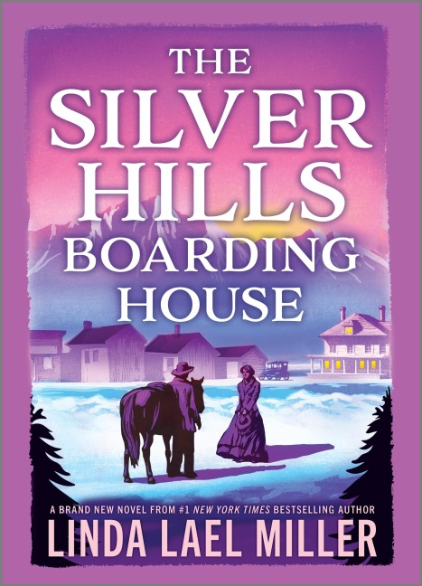 The Silver Hills Boarding House - Linda Lael Miller