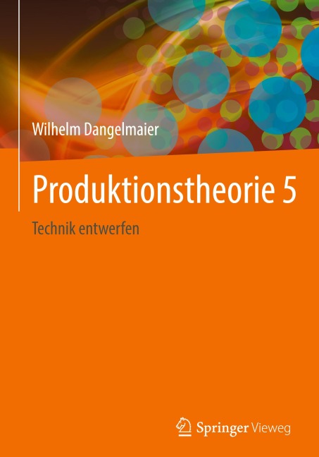 Produktionstheorie 5 - Wilhelm Dangelmaier
