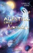 Cover-Bild zum Titel 'Aufstieg eines Kometen' von 'Ursel Dörr'