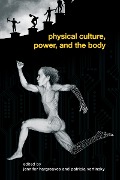 Cover-Bild zum Titel 'Physical Culture, Power, and the Body' von ''